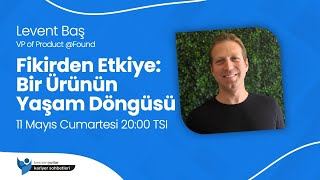 Fikirden Etkiye: Bir Ürünün Yaşam Döngüsü