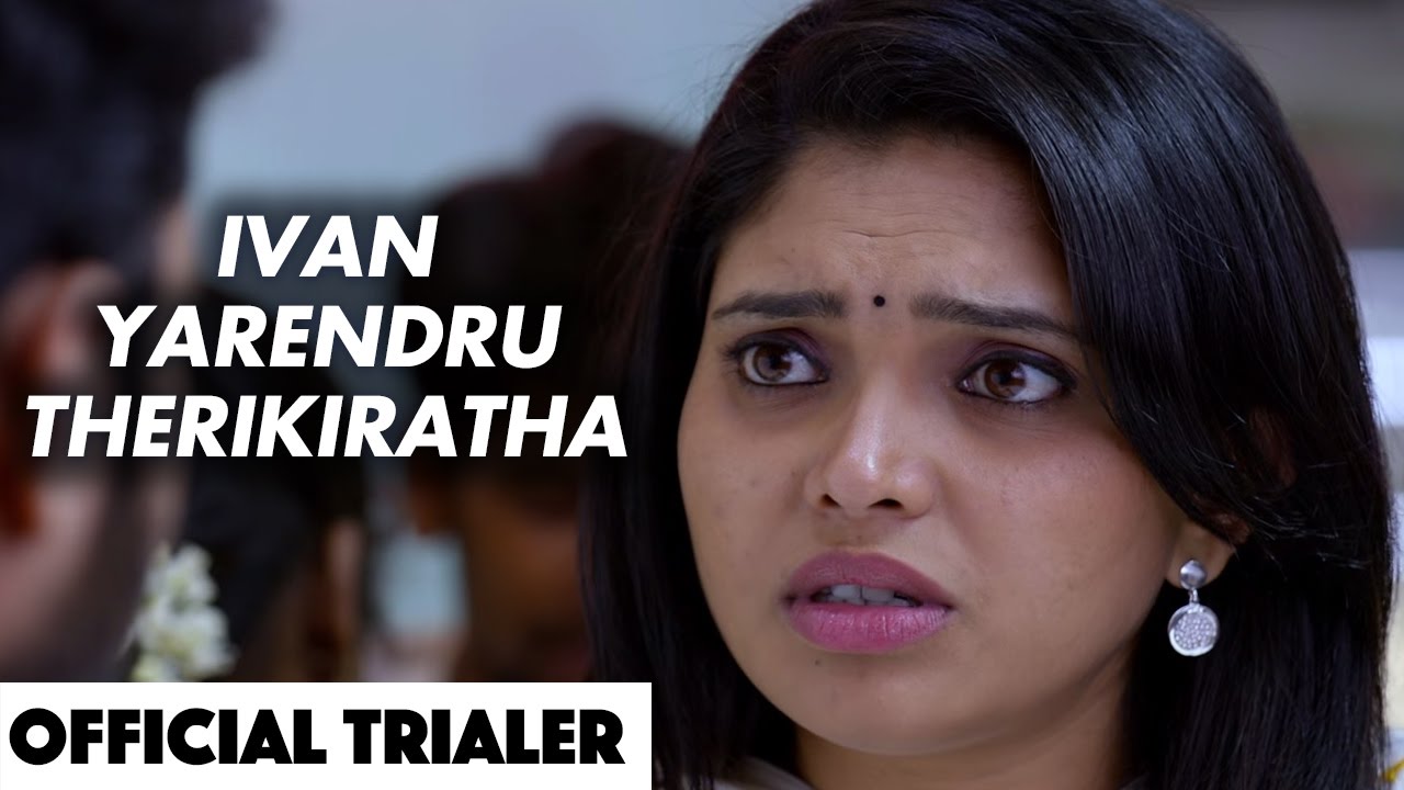 Ivan Yarendru Therikiratha - Beep Trailer | Vishnu, Varsha | S.T. Suresh Kumar