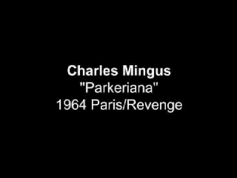 Parkeriana - Charles Mingus - The great concert of Charles Mingus -1964