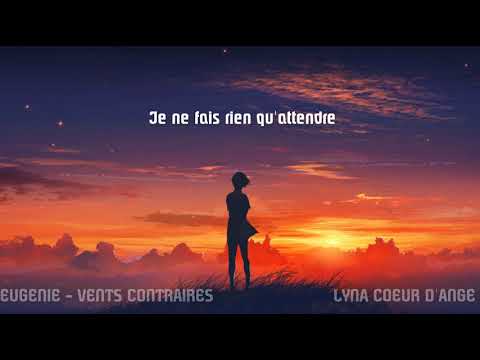 NightcoreFR - Vents Contraires (Eugénie) + PAROLES #442