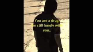 You are a drug- secondhand serenade