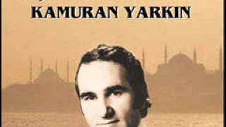 Kamuran Yarkın - Umudum Heyecanım Bitmez Pınardı Bitti