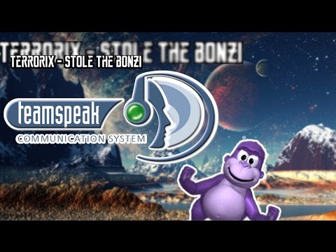 ♪ Terrorix - Stole the Bonzi