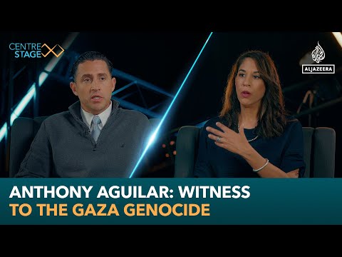 Anthony Aguilar: Witness to the Gaza genocide | Centre Stage