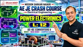 L: 12 - Boost, Buck-Boost & Chopper Classes | Power Electronics | AE JE Crash Course| Ankit goyal