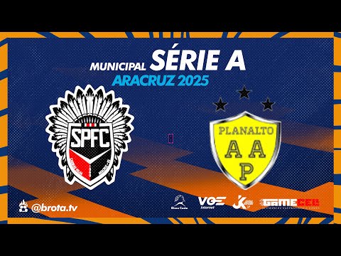 SAO PAULO x PLANALTO - 5ª RODADA  -  CAMPEONATO MUNICIPAL SÉRIE A ARACRUZ 2025