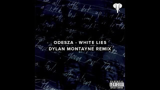 ODESZA - White Lies [Dylan Montayne Remix] (#BeatMondays Vol. 8)