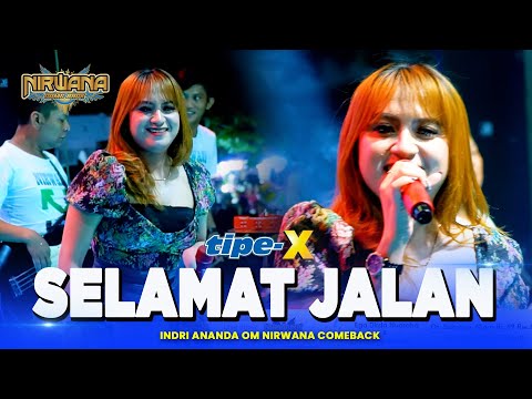 SELAMAT JALAN ( TipeX ) - Indri Ananda OM NIRWANA COMEBACK Live Demak Jawa Tengah