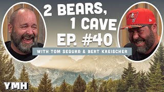 Ep. 40 | 2 Bears 1 Cave w/ Tom Segura &amp; Bert Kreischer