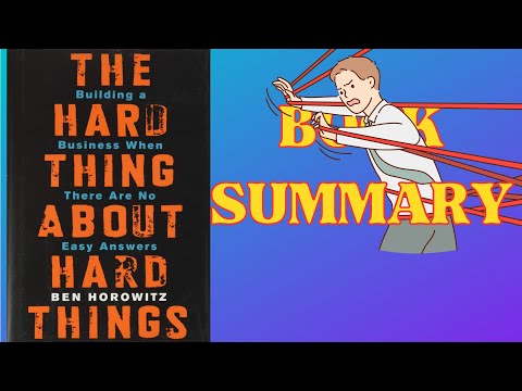 The Hard Thing About Hard Things Book Summary | The Hard Thing About Hard Things by Ben Horowitz