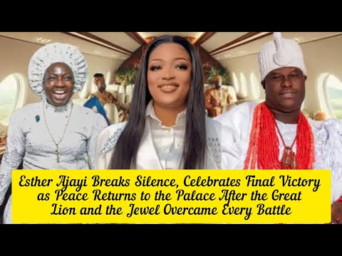 Esther Ajayi Breaks Silence,Celebrates Final Victory as Peace Returns to the Palace After Great Lion