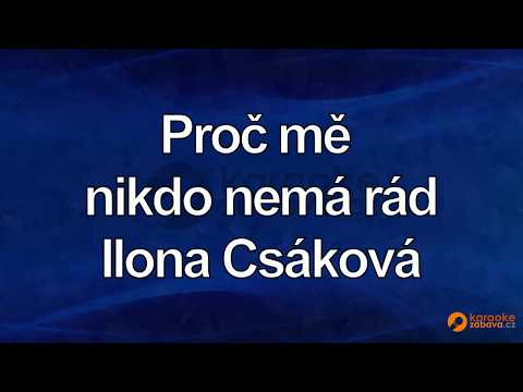 FullHD karaoke Proč mě nikdo nemá rád - Ilona Czáková - ukázka