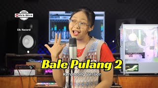 Download lagu BALE PULANG 2 'ANGIN DATANG KASIH KABAR' - KERONCONG VERSION || COVER RISA MILLEN mp3