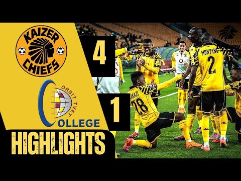 KAIZER CHIEFS vs ORBIT COLLEGE FC | MATCH HIGHLIGHTS | ALL GOALS | BETWAY PREMIERSHIP 