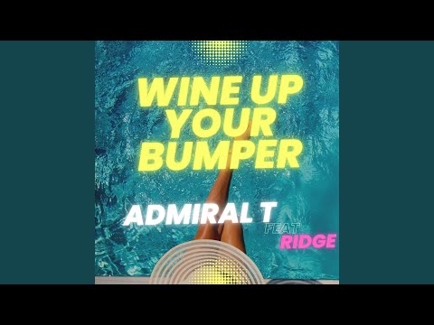 Wine Up Your Bumper (feat. Ridge)