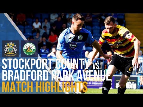 Stockport County Vs Bradford Park Avenue - Match Highlights - 02.09.17