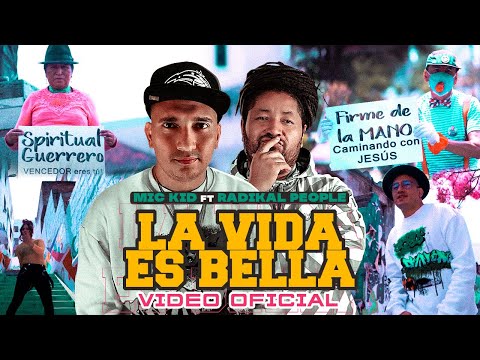 MIC KID ❌ RADIKAL PEOPLE | LA VIDA ES BELLA | VIDEO OFICIAL (by Gus Aymara)