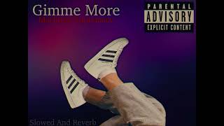 Gimme More - Machinae Supremacy Slowed + Reverb (Britney Spears)