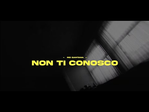Rei Santana - Non ti conosco (Official Video)