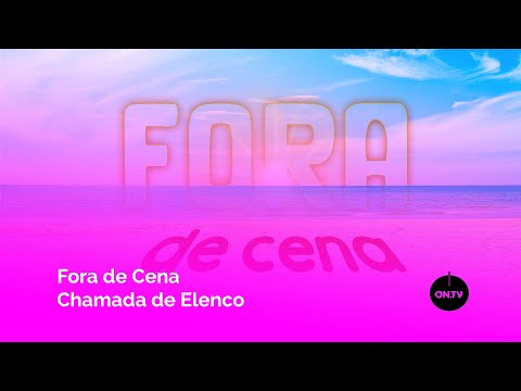Fora de Cena | Chamada de Elenco