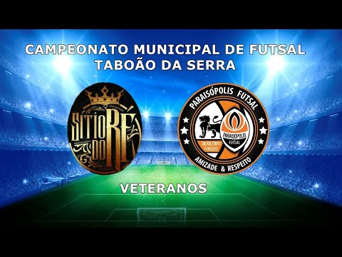 8º CAMPEONATO MUNICIPAL DE FUTSAL TABOÃO DA SERRA - ARENA RÉ FS x PARAISÓPOLIS FS