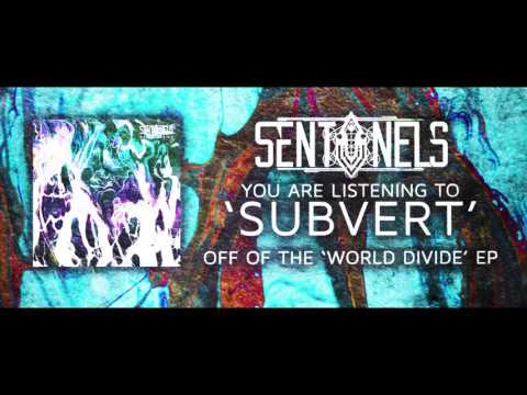 Sentinels - Subvert [Official Song Stream]