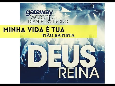Minha Vida É Tua - Diante do Trono