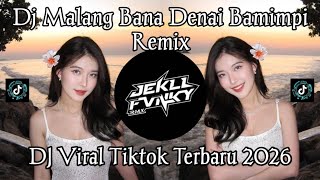 Download lagu DJ MALANG BANA DENAI BAMIMPI REMIX VIRAL TIKTOK TERBARU 2026 mp3 Download lagu DJ MALANG BANA DENAI BAMIMPI REMIX VIRAL TIKTOK TERBARU 2026 mp3
