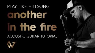 Another In The Fire - Hillsong United - Acoustic Guitar Tutorial