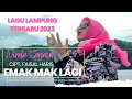 LAGU LAMPUNG TERBARU 2023 EMAK MAK LAGI CIPT FAISAL HARIS WINDA SANJAYA ARR TAM SANJAYA