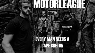 The Motorleague - Every Man Needs A Cape Breton