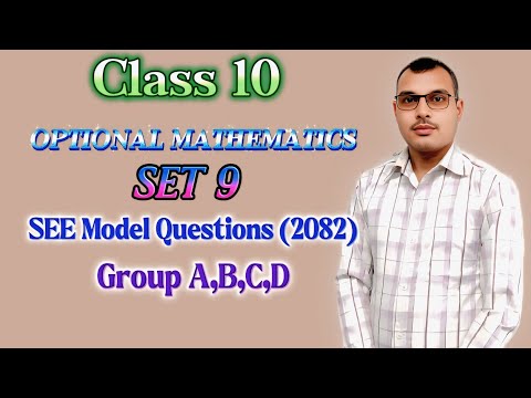 Group A,B,C,D SET 9 One Video full concept of SET9 SEE Model Questions 2082