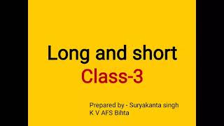 class 3 , Maths , Long and short
