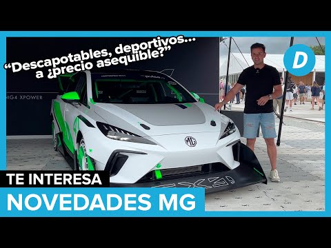 LO ÚLTIMO DE MG TE VA A SORPRENDER | HS, MG4 XPower, Cyberster, EX4 | Diariomotor