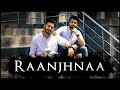 Raanjhanaa | A R Rahman |  Ajinkyasingh Bansi Ft Rakeeb (Dance with VR One )