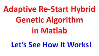 Adaptive Re-Start Hybrid Genetic Algorithm in Matlab