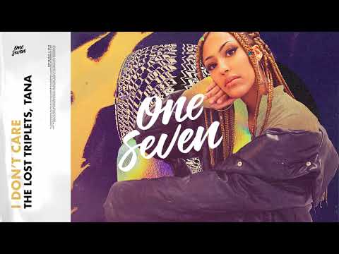 The Lost Triplets, Tana – I Don’t Care