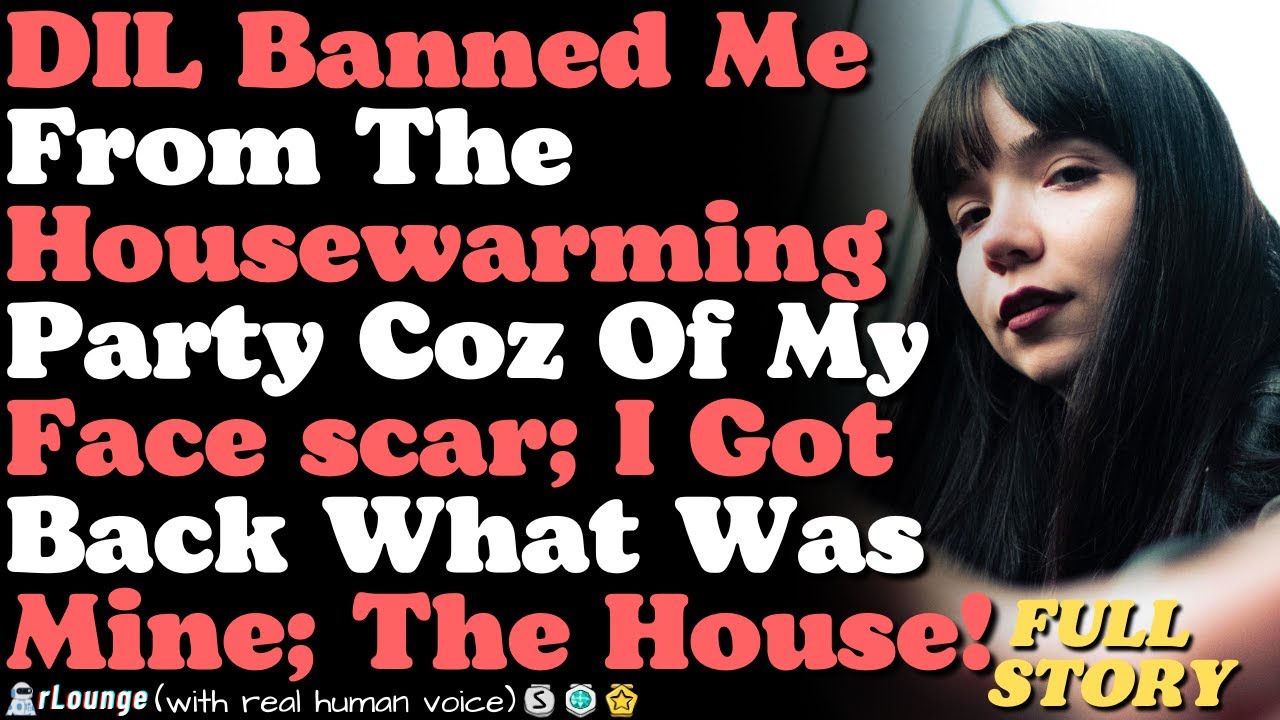 DIL Banned Me From The Housewarming Party Coz Of My Facescar; I Got Back What Was Mine; The House!