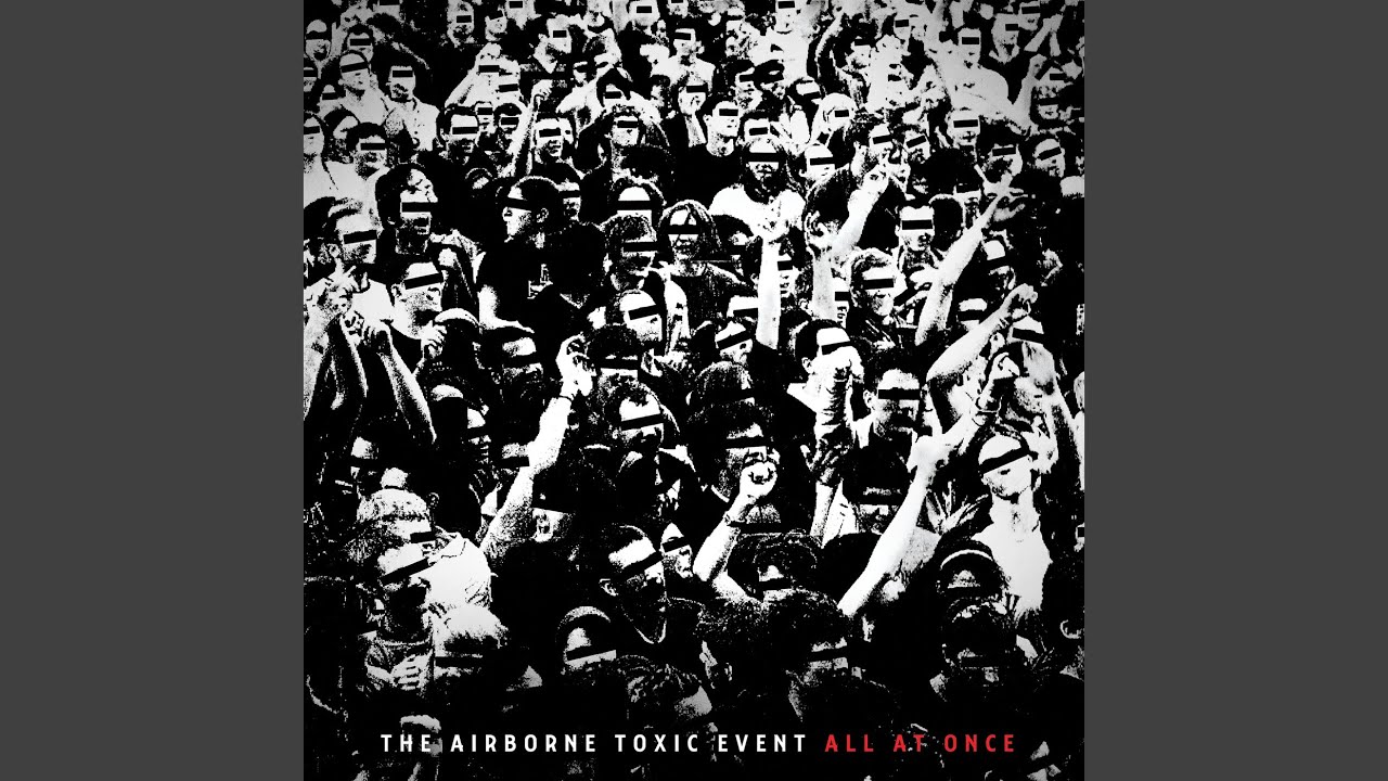 The Airborne Toxic Event - The Kids Are Ready To Die