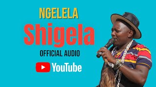Download lagu Ngelela -Shigela  Audio  mp3