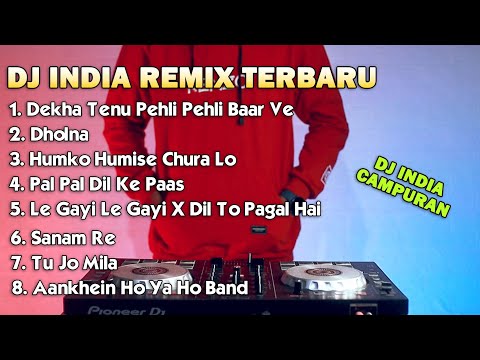 DJ INDIA CAMPURAN | Dekha Tenu Pehli Baar Ve | Dholna | Humko Humise Remix Viral 2023
