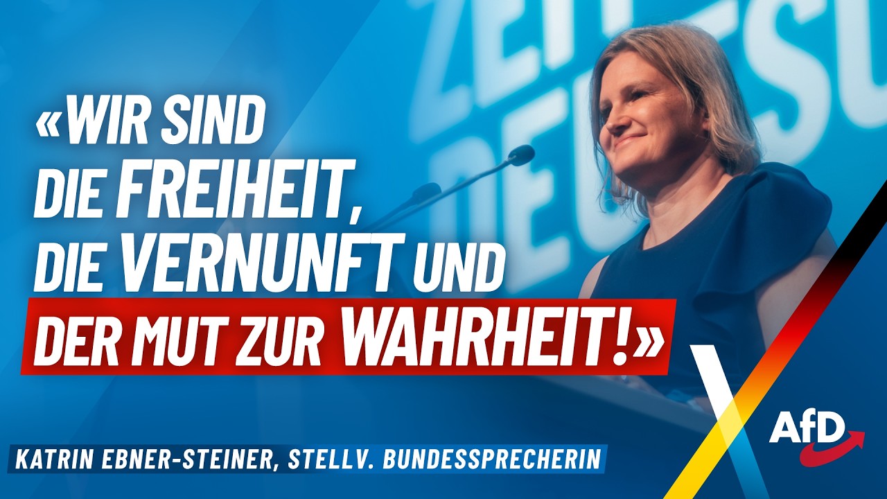 „Wir sind die Freiheit, die Vernunft und der Mut zur Wahrheit!“ – Katrin Ebner-Steiner – AfD