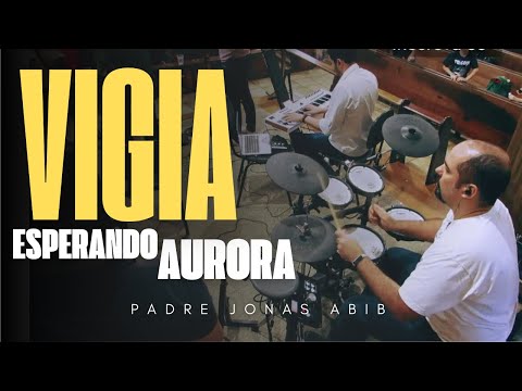 Vigia esperando aurora - Padre Jonas (Cantos para MISSA) - VEJA nossa VERSÃO!😉