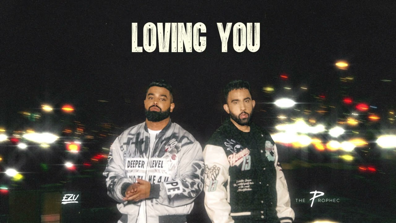 Loving You Lyrics | Lost & Found | The PropheC, Ezu