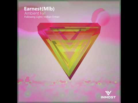 Earnest (Melb) - Ambient Fall (Volkan Erman Remix)