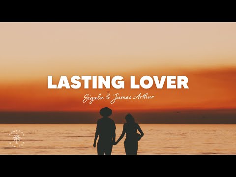 Sigala & James Arthur - Lasting Lover (Lyrics)