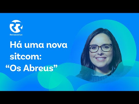 Há uma nova sitcom: “Os Abreus” - Extremamente Desagradável