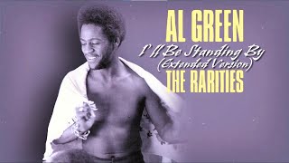 Al Green — I&#39;ll Be Standing By (Official Audio)