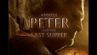 Apostle Peter and the Last Supper trailer starring