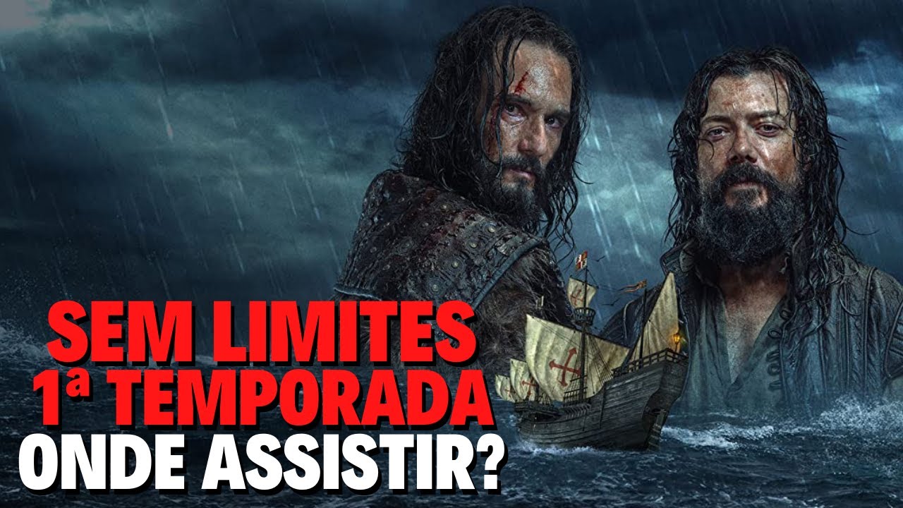 SEM LIMITES 1ª TEMPORADA | ONDE ASSISTIR?
